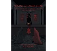 Serving at Satan's Altar: The Satanic Truth About God, Satan, and the Left