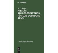 W L Solms Militär-Strafgesetzbuch für das Deutsche Reich (Copertina rigida)
