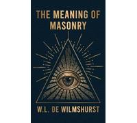 W L Wilmshurst Meaning Of Masonry Hardcover (Copertina rigida)