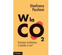 W la CO2. Possiamo trasformare il piombo in oro?