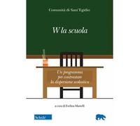 W la scuola. Un programma per contrastare la dispersione scolastica