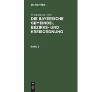 W. Laforet; H. Von Jan: Die Bayerische Gemeinde-, Bezirks- Un (Copertina rigida)