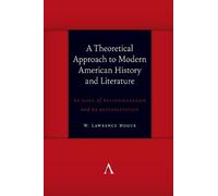 W. Lawrence Hog A Theoretical Approach to Modern American His (Copertina rigida)