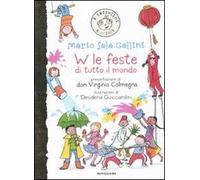 W le feste di tutto il mondo. Ediz. illustrata