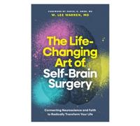 W. Lee, M.d. Warre The Life-Changing Art of Self-Brain Surger (Copertina rigida)