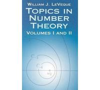 W LeVeque Topics in Number Theory Vol 1 and 2 (Tascabile)