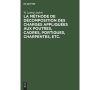 W Ludwig Andrée La Méthode de Décomposition Des Charges Appli (Copertina rigida)
