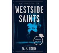 W. M. Akers Westside Saints (Tascabile) Gilda Carr Tiny Mystery
