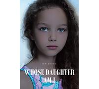 W M Brown Whose Daughter Am I (Tascabile)