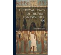 W M Flinders (William The Royal Tombs of the First Dynasty, (Copertina rigida)