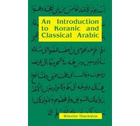 W M Thackston Introduction to Koranic & Classical Arabic (Tascabile)