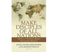 W. Madison Grac Make Disciples of All Nations - A History of Souther (Tascabile)