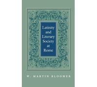 W. Martin Bloomer Latinity and Literary Society at Rome (Copertina rigida)