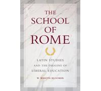 W. Martin Bloomer The School of Rome (Tascabile)