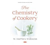 W. Mattieu Williams The Chemistry of Cookery (Copertina rigida)