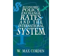 W. Max Corden Economic Policy, Exchange Rates, and the International (Tascabile)
