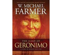 W Michael Farmer The Iliad of Geronimo (Tascabile)