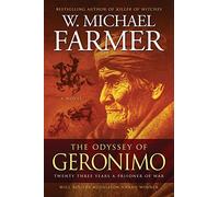 W Michael Farmer The Odyssey of Geronimo (Tascabile)