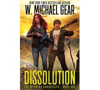 W Michael Gear Dissolution (Copertina rigida) Wyoming Chronicles