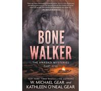 W Michael Gear Kathleen O'Neal Gear Bone Walker (Tascabile) Anasazi Mysteries