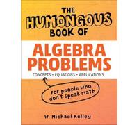 The Humongous Book of Algebra Problems (Humongous Books) by Kelley, W. Michael