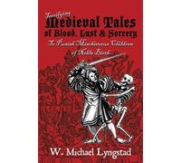 W Michael Lyngs Terrifying Medieval Tales of Blood, Lust & Sorcery t (Tascabile)