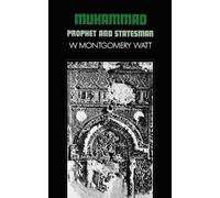 W. Montgomery Watt Muhammad, Prophet and Statesman (Tascabile) Galaxy Books