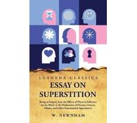 W Newnham Essay on Superstition Being an Inquiry Into the Eff (Copertina rigida)