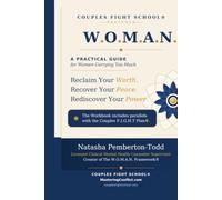 W.O.M.A.N.: A Framework for Reclaiming Your Worth, Peace, and Power (The Workbook)