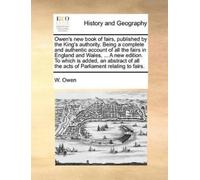 W Owen Owen's new book of fairs, published by the King's authority. (Tascabile)