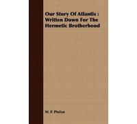 W. P. Phelon Our Story Of Atlantis (Tascabile)