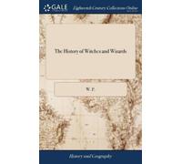 W P The History of Witches and Wizards (Copertina rigida)