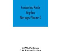 W P W Phillimore C W Ruston Cumberland parish registers. Marriages ( (Tascabile)