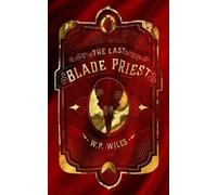 W.P. Wiles The Last Blade Priest (Tascabile)
