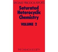 W Parker Saturated Heterocyclic Chemistry (Copertina rigida)