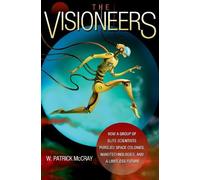 W. Patrick McCray The Visioneers (Tascabile)