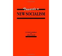 W.Paul Cockshott Allin Cottrell Towards a New Socialism (Tascabile)