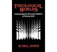 W. Paul Jones Theological Worlds (Tascabile)