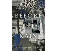 W. Penkethman-Carr Before the Rain (Tascabile)