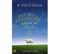 W. Phillip Keller A Shepherd Looks at Psalm 23, Large Print Edition (Tascabile)