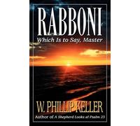 W. Phillip Keller Rabboni (Tascabile)