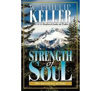 W Phillip Keller Strength of Soul (Tascabile)