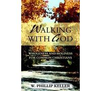 W. Phillip Keller Walking with God (Tascabile)