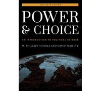 W. Phillips Shively David Schultz Power and Choice (Tascabile)