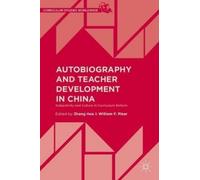W. Pinar Autobiography and Teacher Development in China (Copertina rigida)