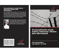 W poszukiwaniu nowej kultury tolerancji: Ubuntu jako alternatywa
