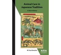 W.puck Brecher Animal Care in Japanese Tradition - A Short History (Tascabile)