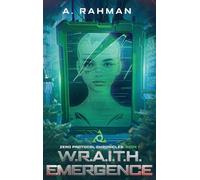 W.R.A.I.T.H. Emergence: Book 1