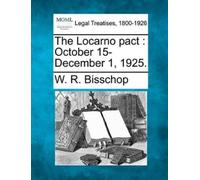 W R Bisschop The Locarno Pact (Tascabile)