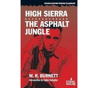 W R Burnett High Sierra / The Asphalt Jungle (Tascabile)
